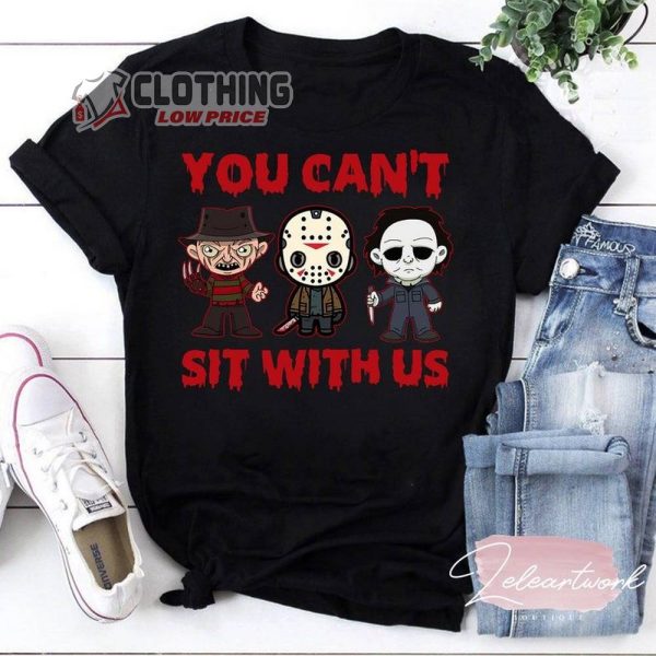 Michael Myers Jason Voorhees Freddy Shirt You Can'T Sit With Us Horror Movies Halloween Funny T Shirt Horror Movie Characters Shirt