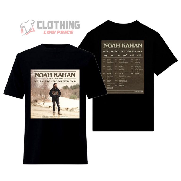 Noah Kahan North American Tour 2024 Merch, Noah Kahan We'll All Be Here Forever Tour 2024 Shirt