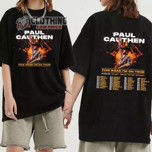 Paul Cauthen This Road IM On Tour 2023 Merch Paul Cauthen Tour Dates 2023 Shirt Paul Cauthen This Road IM On Tour With Special Guests Golby Acuff Tanner Usrey And Uncle Lucius T Shirt 2