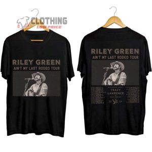 Riley Green Ain’t My Last Rodeo Tour 2024 Tickets Merch, Riley Green First Show 2024 Shirt, Riley Green 2024 Tour Dates Tee, Riley Green Ain’t My Last Rodeo  With Tracy Lawrence – Ella Langley T-Shirt
