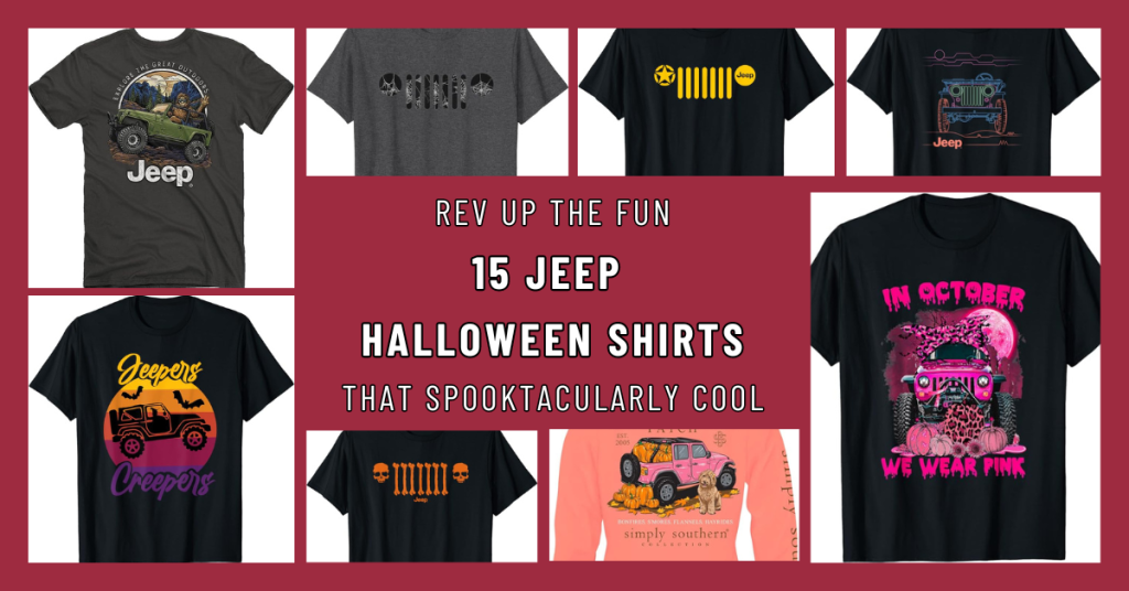Rev Up the Fun 15 Jeep Halloween Shirts That Are Spooktacularly Cool