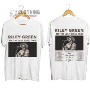 Riley Green Ain’t My Last Rodeo Tour 2024 Tickets Merch, Riley Green First Show 2024 Shirt, Riley Green 2024 Tour Dates Tee, Riley Green Ain’t My Last Rodeo  With Tracy Lawrence – Ella Langley T-Shirt