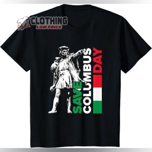 Save Columbus Day Shirt, Italian Pride T-Shirt, Columbus Intalian Pride, Christopher Columbus, Happy Columbus Day Tee Gift