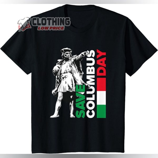 Save Columbus Day Shirt, Italian Pride T-Shirt, Columbus Intalian Pride, Christopher Columbus, Happy Columbus Day Tee Gift