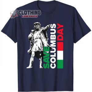 Save Columbus Day Shirt, Italian Pride T-Shirt, Columbus Intalian Pride, Christopher Columbus, Happy Columbus Day Tee Gift