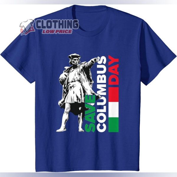 Save Columbus Day Shirt, Italian Pride T-Shirt, Columbus Intalian Pride, Christopher Columbus, Happy Columbus Day Tee Gift