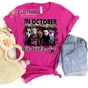 Slasher Movie Shirt Halloween Shirt In October We Wear Pink Shirt Ghostface The Saw Jason Voorhees Shirt Horror Movies Character Shirt1