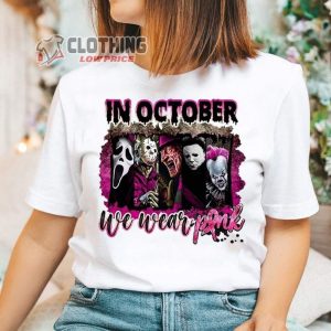 Slasher Movie Shirt Halloween Shirt In October We Wear Pink Shirt Ghostface The Saw Jason Voorhees Shirt Horror Movies Character Shirt2