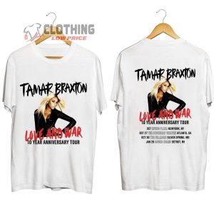 Tamar Braxton Love And War 10Th Anniversary Tour 2023 Merch, Tamar Braxton To Revisit Love And War Shirt, Tamar Braxton Concert 2023 T-Shirt