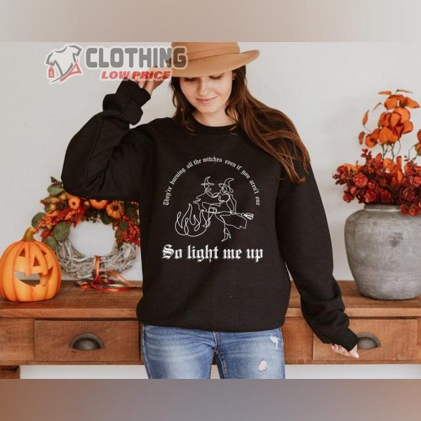 Taylor Inspired Halloween Shirt, Halloween Witch Shirt, They’Re Burning All The Witches, So Light Me Up, Swiftie Merch, Taylor Halloween Tee Gift