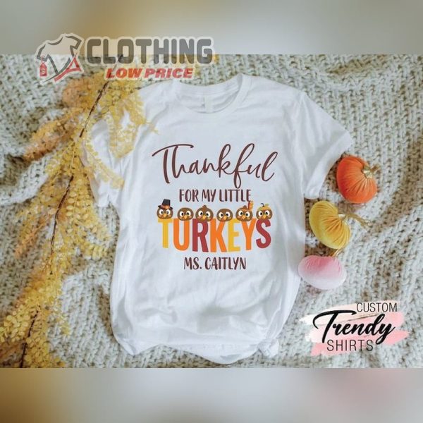 Teacher Thanksgiving Shirt, Custom Teacher Shirt, Teacher Gifts, Fall Teacher Shirt, Thankful Teacher Shirt, Thanksgiving Gift Ideas Merch