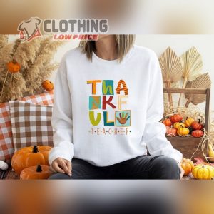 Thankful Teacher Tee, Teacher Thanksgiving Shirt, Cute Turkey Teacher Shirt, Thanksgiving Gifts For Teacher Merch