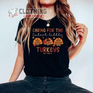 Thanksgiving Nicu Nurse Shirt Turkey Nurse T shirt Neonatal Icu Nurse Tee Thanksgiving Hospital Shirt Great Thanksgiving Gift Ideas Merch 2