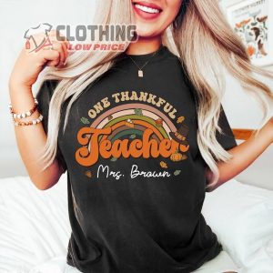 Thanksgiving Teacher T- Shirt, One Thankful Teacher Shirt, Teacher Thanksgiving Shirt, Thanksgiving Gift For Teacher
