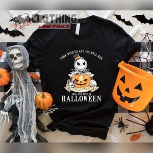 The Nightmare Before Christmas Tee Jack Skellington Come With Us And You Will See This Our Town Of Halloween Shirt Jack Skellington Shirthalloween 2023 Trends Merch 1