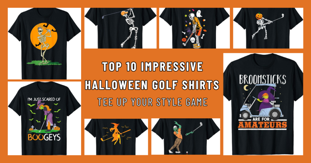 Top 10 Impressive Halloween Golf Shirts to Tee Up Your Style Game