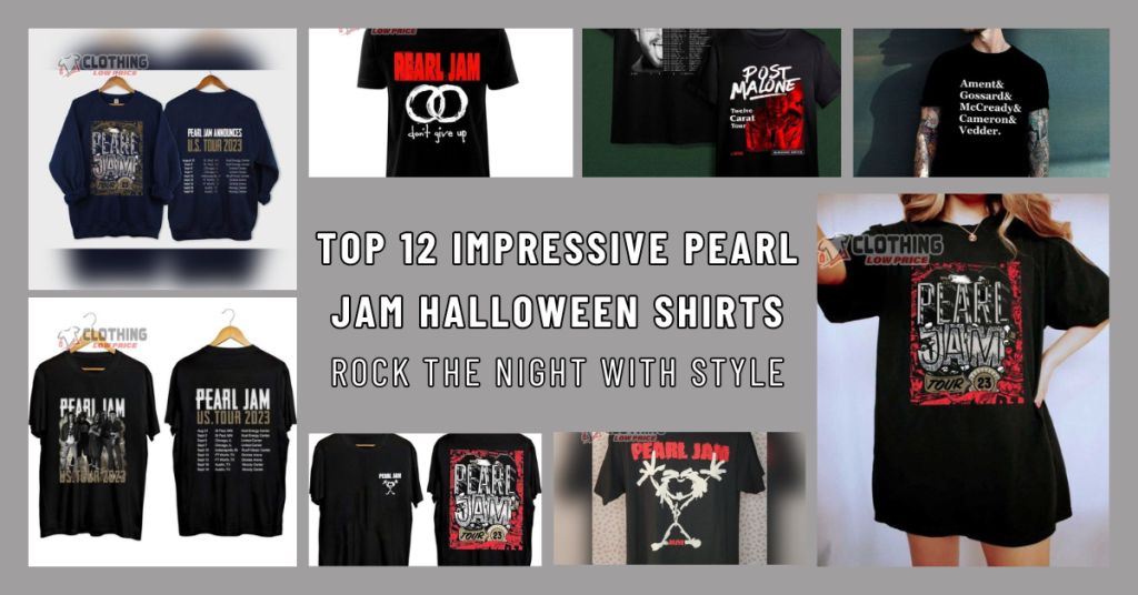 Top 12 Impressive Pearl Jam Halloween Shirts Rock the Night with Style