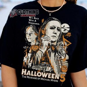 Vintage Michael Myers Halloween Merch Hes Back With A Vengeance Shirt Halloween The Revenge Of Michael Myers Sweatshirt Michael Myers Halloween Kill T Shirt 1