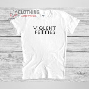 Violent Femmes Shirt Vintage Violent Femmes Shi4