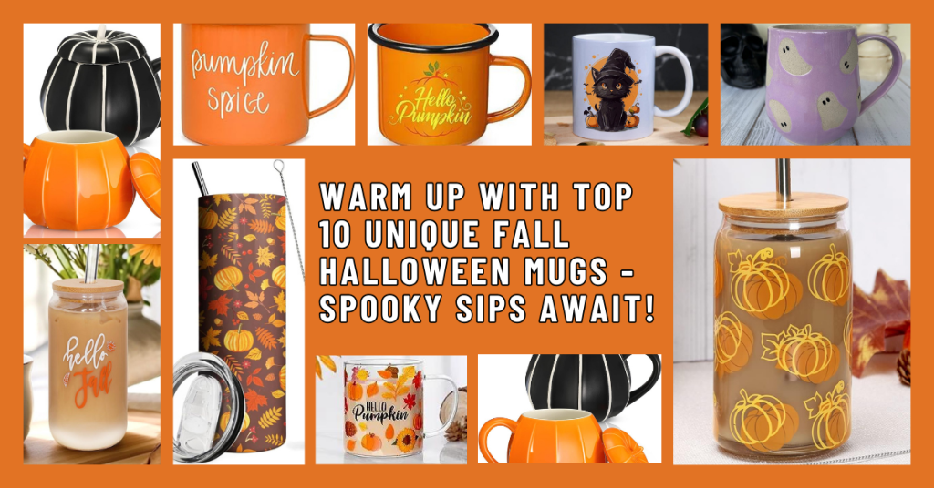 Warm Up with Top 10 Unique Fall Halloween Mugs Spooky Sips Await!