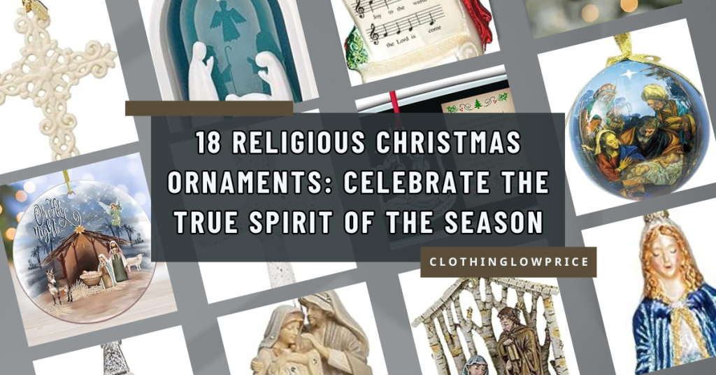 18 Religious Christmas Ornaments Celebrate the True Spirit of the Season