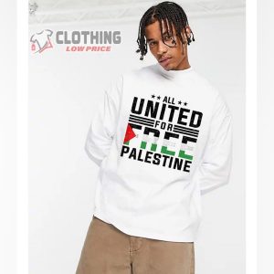 All United For Free Palestine Shirt, Palestine Sweatshirt, Support Palestine. Free Palestine Shirt