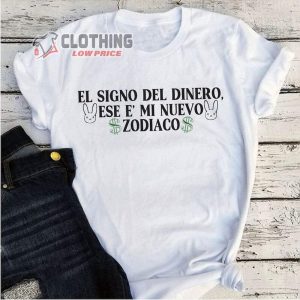 Bad Bunny Monaco Lyrics Shirt, Bad Bunny Lyrics Unisex Shirts, Monaco Lyrics El Signo Del Dinero Ese E’ Mi Nuevo Zodiaco Merch