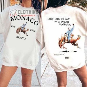 Bad Bunny Monaco New Album Merch, Bad Bunny Benito 2023 Tee, Nadie Sabe Lo Que Va Pasar Manana Hoodie Sweatshirt, Bad Bunny Merch, Bad Bunny Tour 2023 T-Shirt