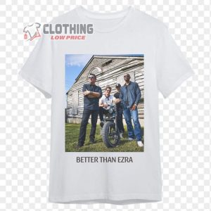 Better Than Ezra Tour 2023 T-Shirt, Better Than Ezra Shirt, Ezra Band Shirt, Better Than Ezra Gift