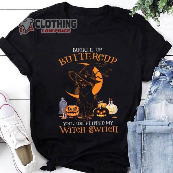 Black Cat Halloween Shirt, Buckle Up Buttercup You Just Flipped My Witch Switch Shirts, Funny Halloween Shirt, Halloween Shirt, Cat Lover Tee Merch