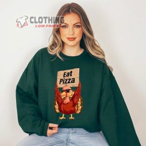 Eat Pizza Thanksgiving Sweatshirt Tha3