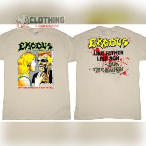 Exodus Like Father Like Son T Shirt Exodus Rock Band Shirt Exodus Spitting Image Of A Man In Hell Tour 1989 T Shirt4