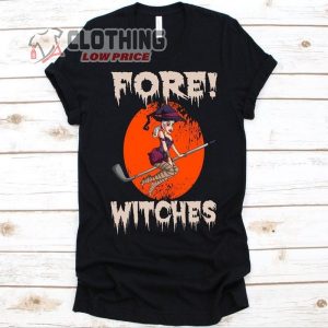 Fore! Witches Shirt Halloween Golf Design, Trick Or Treat Halloween Tee, Witch Shirt Golf Lover