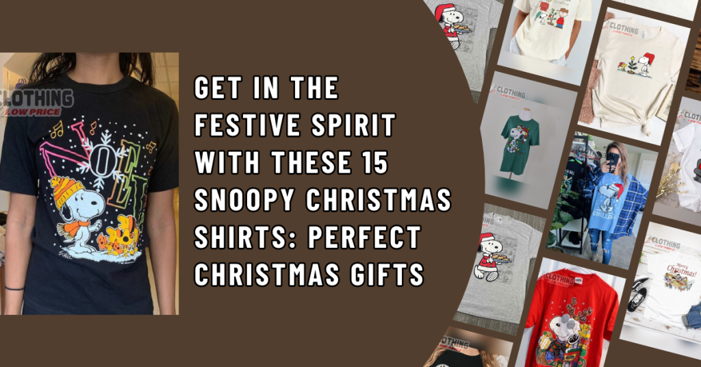 Get in the Festive Spirit with These 15 Snoopy Christmas Shirts Perfect Christmas Gifts