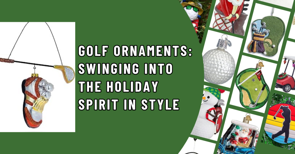 Golf Ornaments Swinging into the Holiday Spirit in Style
