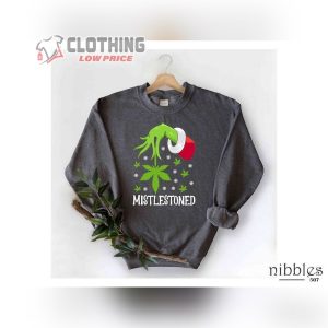 Grinch Mistle Stoned Long Sleeve Sweatshirt, Marijuana 420 Holiday Unisex Shirt, Christmas Sweatshirt, Cannabis Christmas Shirt