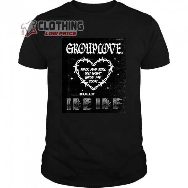 Grouplove Tour 2024 Dates Merch, Rock And Roll You Wont Save Me Tour Shirt, Grouplove And Bully Band Tour 2024 T-Shirt