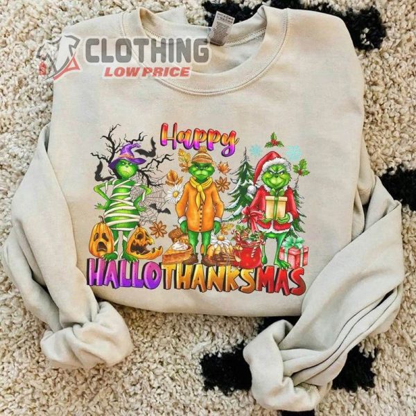 Happy Hallothanksmas Grinch Sweatshirts Halloween Thanksgiving Christmas Shirt Funny Halloween Shirt Happy Hallothanksmas Shirts Holiday Season Gift 1