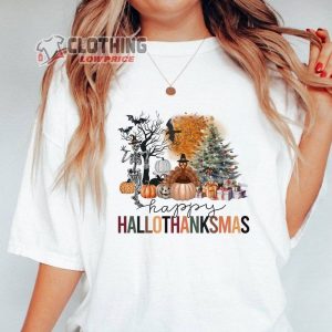 Happy Hallothanksmas Shirt, Fall Christmas Halloween Shirt, Hallothanksmas Sweater, Funny Hallothanksmas Shirt, Halloween Thanksgiving Chrismas