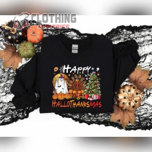 Happy Hallothanksmas Shirt Halloween Sweatshirt Christmas Sweatshirt Thanksgiving Shirt Gift For Halloween Holiday Gifts 3