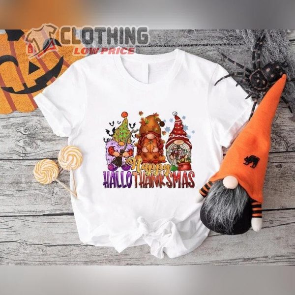 Happy Hallothanksmas Shirt, Thanksgiving Gift, Halloween Gnomes T- Shirts, Happy Christmas Tee, Holiday Gifts
