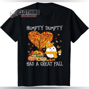 Humpty Dumpty Had A Great Fall Shirt, Happy Thanksgiving Pumpkin T-Shirt, Thanksgiving Day, Cute Snowman, Thanksgiving Gift