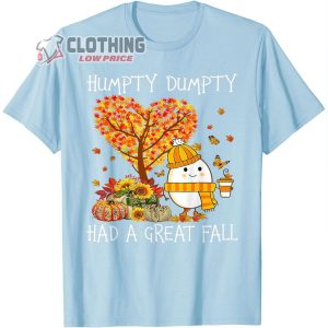 Humpty Dumpty Had A Great Fall Shirt, Happy Thanksgiving Pumpkin T-Shirt, Thanksgiving Day, Cute Snowman, Thanksgiving Gift