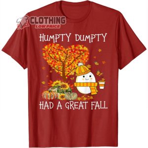 Humpty Dumpty Had A Great Fall Shirt Happy Thanksgi4