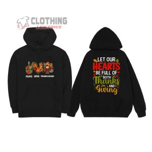 Let Our Hearts Be Full Of Both Thanks And Giving Quote Thanksgiving Eve T-Shirt, Hoodie And Sweater