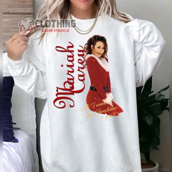 Mariah Carey Xmas Hoodie All I Want For Christmas Is Mariah Carey Sweatshirt Best Christmas Song Tee Shirt Christmas Gift Shirt For Family Friends1