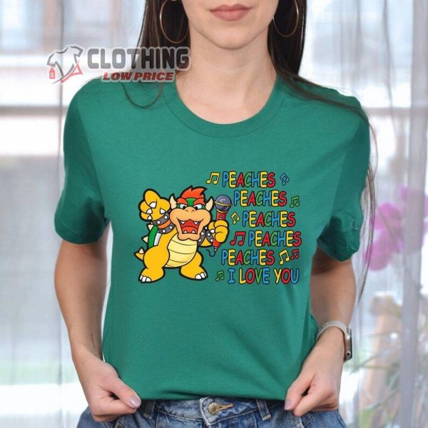 Mario Bowser Love Peaches Shirt, Super Mario Peaches Shirt, Peaches Peaches Peaches, Bowser Lover Shirt, Bowser Tee Gift