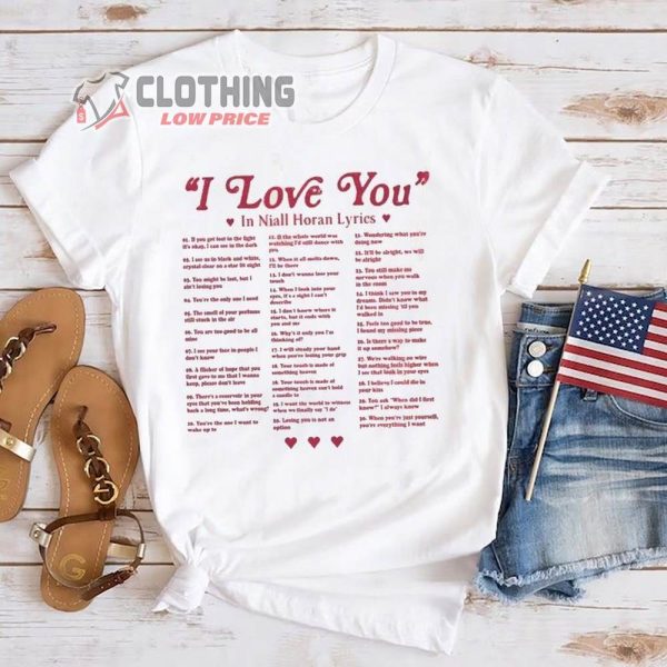 Niall Horan I Love You In Lyrics White Unisex T-Shirt, Niall Horan The Show Tour Setlist 2024 Shirt, Niall Horan Ticket Presale Code Shirt, Niall Horan Merch, Hello Lovers Tee