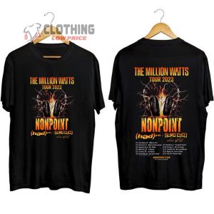 Nonpoint Band Tour 2023 Merch, Nonpoint The Million Watts Tour Sweatshirt, The Million Watts North American Tour With Hed P.E, Sumo Cyco, Vrsty T-Shirt