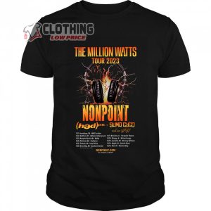 Nonpoint Concert Setlist 2023 Merch, The Million Watts Tour 2023 Sweatshirt, Nonpoint Band Hoodie, Nonpoint Tour Dates T-Shirt